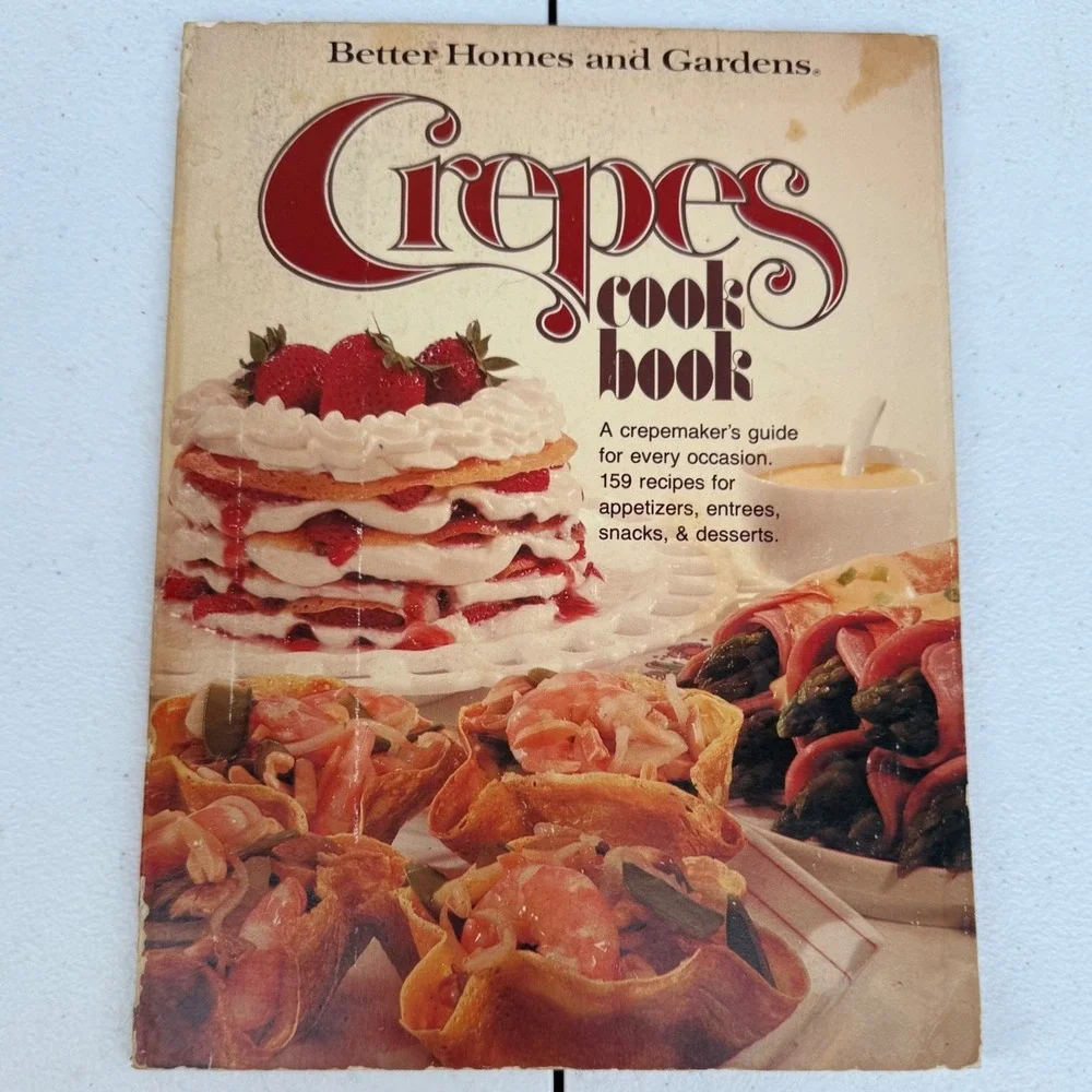 Better Homes and Gardens Crepes Cook Book 1978 Vintage 1st Edition 159 Recipes